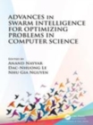 Image for Advances in swarm intelligence for optimizing problems in computer science