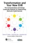 Image for The communications and change leadership playbook for implementing EHRs: a practical guide