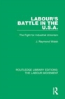 Image for Labour&#39;s battle in the U.S.A  : the fight for industrial unionism