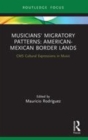 Image for Musicians&#39; migratory patterns  : American-Mexican border lands