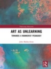 Image for Art as unlearning: towards a mannerist pedagogy