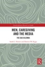 Image for Men, caregiving and the media  : the dad dilemma