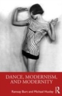 Image for Dance, modernism, and modernity