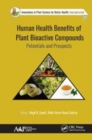 Image for Human health benefits of plant bioactive compounds  : potentials and prospects