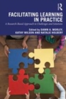 Image for Facilitating Learning in Practice: a research based approach to challenges and solutions