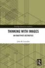 Image for Thinking with images  : an enactivist aesthetics