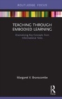 Image for Teaching through embodied learning  : dramatizing key concepts from informational texts