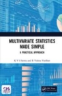 Image for Multivariate statistics made simple: a practical approach