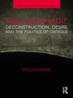 Image for The lucid vigil  : deconstruction, desire and the politics of critique