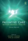Image for Palliative care within mental health: Ethical practice
