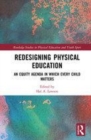 Image for Redesigning physical education: an equity agenda in which every child matters