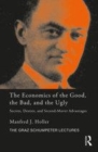 Image for The economics of the good, the bad and the ugly  : secrets, desires, and second-mover advantages