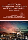 Image for Macro talent management in emerging and emergent markets  : a global perspective