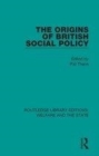 Image for The origins of British social policy