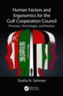 Image for Human factors and ergonomics for the gulf cooperation council  : processes, technologies, and practices