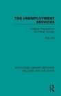 Image for The unemployment services  : a report prepared for the Fabian society