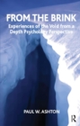 Image for From the brink  : experiences of the void from a depth psychology perspective