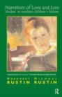 Image for Narratives of love and loss: studies in modern children&#39;s fiction