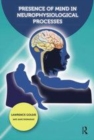 Image for Presence of mind in neurophysiological processes