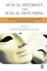 Image for Sexual diversity and sexual offending  : research, assessment, and clinical treatment in psychosexual therapy