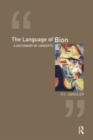 Image for The language of Bion  : a dictionary of concepts