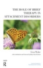 Image for The role of brief therapy in attachment disorders