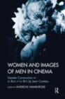 Image for Women and images of men in cinema  : gender construction in La Belle et la Baete by Jean Cocteau