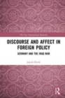 Image for Discourse and affect in foreign policy  : Germany and the Iraq War