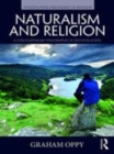 Image for Naturalism and religion  : a contemporary philosophical investigation