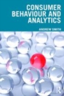 Image for Consumer behaviour and analytics  : data driven decision making