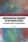 Image for Undocumented migrants in the United States  : life narratives and self-representations