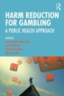 Image for Harm reduction for gambling  : a public health approach