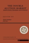 Image for The double auction market  : institutions, theories, and evidence