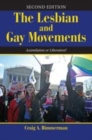 Image for The lesbian and gay movements  : assimilation or liberation?