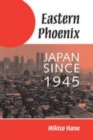 Image for Eastern phoenix  : Japan since 1945