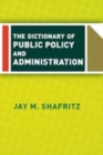 Image for The dictionary of public policy and administration