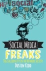 Image for Social Media Freaks: Digital Identity in the Network Society