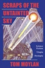Image for Scraps of the Untainted Sky: Science Fiction, Utopia, Dystopia