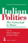 Image for Italian politics  : the center-left in power