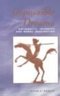 Image for Impossible dreams  : rationality, integrity and moral imagination