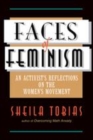 Image for Faces of feminism  : an activist&#39;s reflections on the women&#39;s movement