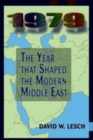 Image for 1979  : the year that shaped the modern Middle East