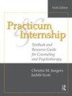 Image for Practicum and internship  : textbook and resource guide for counseling and psychotherapy