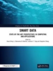 Image for Smart data  : state-of-the-art perspectives in computing and applications