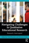 Image for Navigating Challenges in Qualitative Educational Research: Research, Interrupted