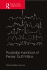 Image for Routledge Handbook of Persian Gulf Politics