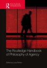 Image for The Routledge Handbook of Philosophy of Agency