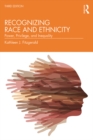 Image for Recognizing Race and Ethnicity: Power, Privilege, and Inequality