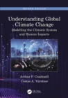 Image for Understanding Global Climate Change: Modelling the Climatic System and Human Impacts
