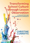 Image for Transforming school culture through lesson observation: a collective and collaborative approach